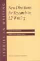 New Directions for Research in L2 Writing