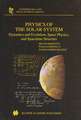 Physics of the Solar System: Dynamics and Evolution, Space Physics, and Spacetime Structure