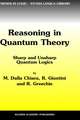 Reasoning in Quantum Theory: Sharp and Unsharp Quantum Logics