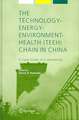 The Technology-Energy-Environment-Health (TEEH) Chain In China: A Case Study of Cokemaking