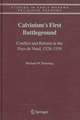 Calvinism's First Battleground: Conflict and Reform in the Pays de Vaud, 1528-1559