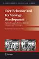 User Behavior and Technology Development: Shaping Sustainable Relations Between Consumers and Technologies