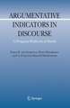 Argumentative Indicators in Discourse: A Pragma-Dialectical Study