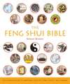 The Feng Shui Bible: The Definitive Guide to Improving Your Life, Home, Health, and Finances