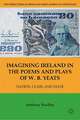 Imagining Ireland in the Poems and Plays of W. B. Yeats: Nation, Class, and State