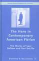 The Hero in Contemporary American Fiction: The Works of Saul Bellow and Don DeLillo