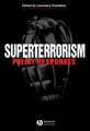 Superterrorism: Policy Responses