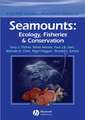 Seamounts – Ecology, Fisheries and Conservation