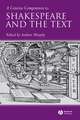 Concise Companion to Shakespeare and the Text