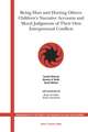 Being Hurt and Hurting Others – Children′s Narrative Accounts and Moral Judgments of Their Own Interpersonal Conflicts