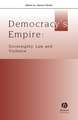 Democracy′s Empire: Sovereignty, Law, and Violence