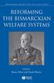 Reforming the Bismarckian Welfare Systems