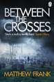 Between the Crosses