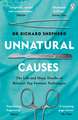 Unnatural Causes: 'An absolutely brilliant book. I really recommend it, I don't often say that' Jeremy Vine, BBC Radio 2