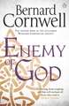 Enemy of God: A Novel of Arthur