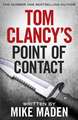 Tom Clancy's Point of Contact: INSPIRATION FOR THE THRILLING AMAZON PRIME SERIES JACK RYAN