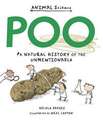 Poo: A Natural History of the Unmentionable