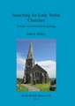 Searching for Early Welsh Churches: A Study in Ecclesiastical Geology