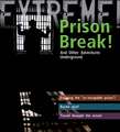 Extreme Science: Prison Break!: and other Adventures Underground