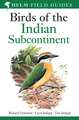 Birds of the Indian Subcontinent: India, Pakistan, Sri Lanka, Nepal, Bhutan, Bangladesh and the Maldives