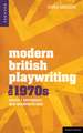 Modern British Playwriting: The 1970s: Voices, Documents, New Interpretations