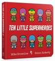 Ten Little Superheroes Board Book