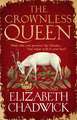 The Crownless Queen: From the bestselling author comes a BRAND NEW historical fiction novel of secrets, sacrifice and survival against the odds