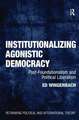 Institutionalizing Agonistic Democracy: Post-Foundationalism and Political Liberalism