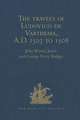 The travels of Ludovico de Varthema in Egypt, Syria, Arabia Deserta and Arabia Felix, in Persia, India, and Ethiopia, A.D. 1503 to 1508