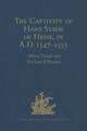 The Captivity of Hans Stade of Hesse, in A.D. 1547-1555, among the Wild Tribes of Eastern Brazil