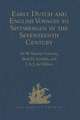 Early Dutch and English Voyages to Spitsbergen in the Seventeenth Century: Including Hessel Gerritsz. 'Histoire du pays nommé Spitsberghe,' 1613 and Jacob Segersz. van der Brugge 'Journael of dagh register,' Amsterdam, 1634