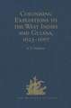 Colonising Expeditions to the West Indies and Guiana, 1623-1667