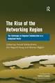 The Rise of the Networking Region: The Challenges of Regional Collaboration in a Globalized World