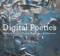 Digital Poetics: An Open Theory of Design-Research in Architecture