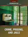 Crime, Prisons, and Jails