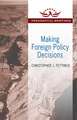 Making Foreign Policy Decisions: Presidential Briefings