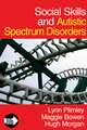 Social Skills and Autistic Spectrum Disorders