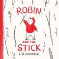 Robin and the Stick