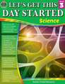 Let's Get This Day Started: Science (Gr. 3)