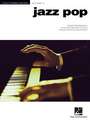 Jazz Pop: Jazz Piano Solos Series Volume 8