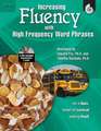 Increasing Fluency with High Frequency Word Phrases