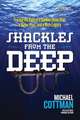 Shackles from the Deep: Tracing the Path of a Sunken Slave Ship, a Bitter Past, and a Rich Legacy