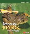 Deformed Frogs: A Cause and Effect Investigation