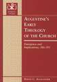 Augustine's Early Theology of the Church