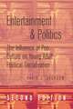 Entertainment & Politics: The Influence of Pop Culture on Young Adult Political Socialization