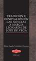 Tradicion E Innovacion En Las Novelas a Marcia Leonarda de Lope de Vega: El Improperio En La Cultura Hispanica del Siglo de Oro