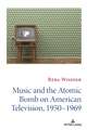 Music and the Atomic Bomb on American Television, 1950-1969