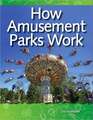 How Amusement Parks Work