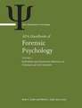 APA Handbook of Forensic Psychology – Volume 1: Individual and Situational Influences in Criminal and Civil Contexts Volume 2: Criminal Investigatio