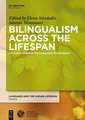 Bilingualism Across the Lifespan – Factors Moderating Language Proficiency